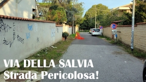 VIA DELLA SALVIA (strada pericolosa!)